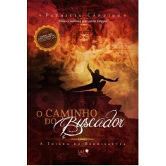 Imagem de O Caminho do Buscador - a Trilha do Bodhisattva - Candido, Patricia - 9788564463134
