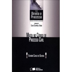 Imagem de Multa No Código De Processo Civil - Col. Direito E Processo - Carlos De Oliveira, Evandro - 9788502129276