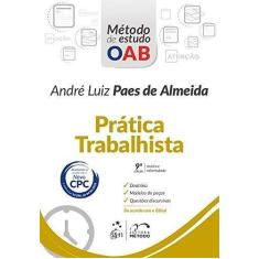 Imagem de Prática Trabalhista - Série Método de Estudo OAB - 9ª Ed. 2016 - Almeida, André Luiz Paes De; - 9788530969820