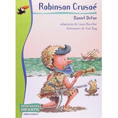 Imagem de Robinson Crusoé - Col. Reencontro Infantil - 2ª Ed. Nova Ortografia - Defoe, Daniel - 9788526277069