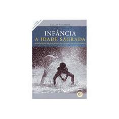 Imagem de Infância: A Idade Sagrada - Evânia Reichert - 9788590810926