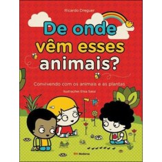 Imagem de De Onde Vêm Esses Animais ? Série Crianças Poderosas - Dreguer, Ricardo - 9788516070649