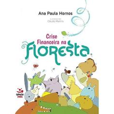 Imagem de Crise Financeira na Floresta - Ana Paula Hornos - 9788581303413