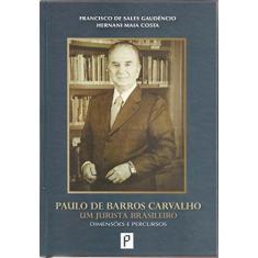 Imagem de Paulo de Barros Carvalho Um Jurista Brasileiro. Dimensões e Percursos - Francisco De Sales Gaudêncio - 9788593001017