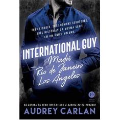 Imagem de International Guy: Madri, Rio de Janeiro, Los Angeles (Vol. 4) - Audrey Carlan - 9788576867630