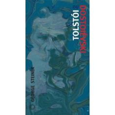 Imagem de Tolstói ou Dostoiévski - Um Ensaio Sobre o Velho Criticismo - Col. Estudos 238 - Steiner, George - 9788527307765