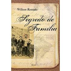 Imagem de Segredo de Família - Rossato, Wilson - 9788582401415