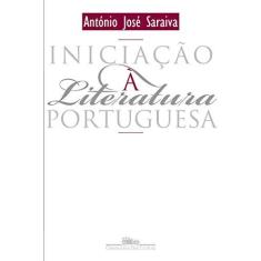 Imagem de Iniciação a Literatura Portuguesa - Saraiva, Antonio Jose - 9788571648968