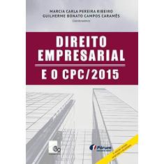 Imagem de Direito Empresarial e o Cpc. 2015 - Guilherme Bonato Campos Caramês - 9788545005230