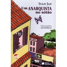 Imagem de Um Anarquista No Sótão - Nova Ortografia - Col. Jabuti - Jaf, Ivan - 9788502095786
