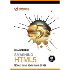 Imagem de Smashing HTML5: Técnicas para a Nova Geração da Web - Bill Sanders - 9788577809608