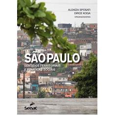 Imagem de São Paulo: Sentidos Territoriais e Políticas Sociais - Dirce Koga, Aldaíza Sposati - 9788539603985