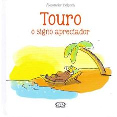 Imagem de Touro - O Signo Apreciador - Holzach, Alexander - 9788550701103