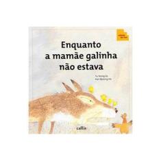 Imagem de Enquanto a Mamãe Galinha Não Estava - Coleção Tan Tan - Yu, Yeong-so - 9788574162959