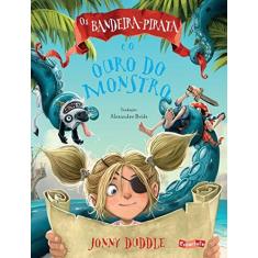 Imagem de Os Bandeira-Pirata e o ouro do monstro (Volume 3) - Jonny Duddle - 9788583820604