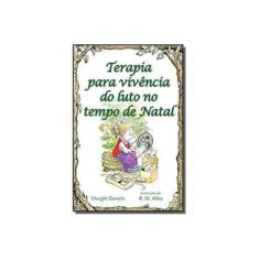 Imagem de Terapia Para Vivência Do Luto No Tempo De Natal - Capa Comum - 9788534926003