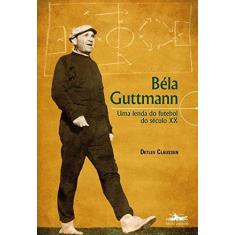 Imagem de Bela Guttmann - Capa Comum - 9788574482408