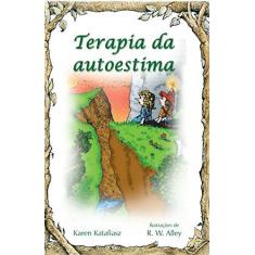Imagem de Terapia da Auto-estima - Brochura - Katafiasz, Karen; - 9788534908580