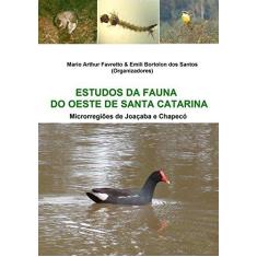 Imagem de Estudos da Fauna do Oeste de Santa Catarina - Mario Arthur Favretto - 9788591550975