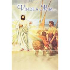 Imagem de Vinde a Mim - Sant'ana, André Luiz Lopes - 9788560135011