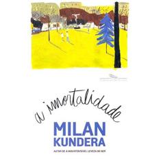 Imagem de A Imortalidade - Kundera, Milan - 9788535925289