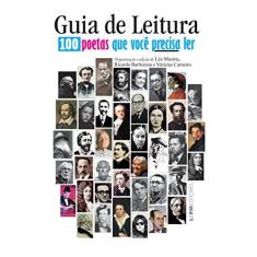 Imagem de Guia de Leitura. 100 Poetas que Você Precisa Ler - Léa Masina - 9788525432940