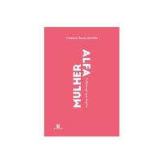 Imagem de Mulher Alfa - Xavier De Brito, Cristiana - 9788595300644