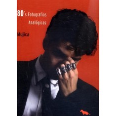 Imagem de 80' Fotografias Analógicas - Mujica - 9788565056120