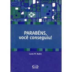 Imagem de Parabéns, Você Conseguiu ! - M. Rubin, Lucas - 9788576833109