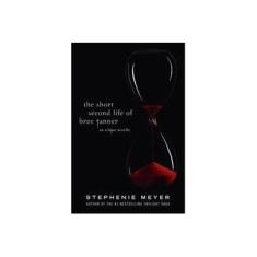 Imagem de The Short Second Life Of Bree Tanner: An Eclipse Novella - Stephenie Meyer - 9780316127875