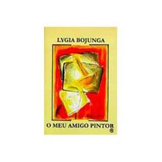 Imagem de O Meu Amigo Pintor - Bojunga, Lygia - 9788589020084