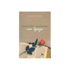Imagem de Ministérios da Mulher na Igreja - Domiciano Fernandez - 9788515034826
