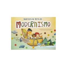 Imagem de Aventura na Terra do Modernismo - Alana Paula Dos Santos - 9788568275412