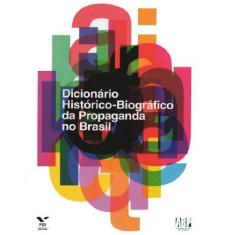 Imagem de Dicionário Histórico-Biográfico da Propaganda No Brasil - Alzira Alves De Abreu, Christiane Jalles De Paula - 9788522505937