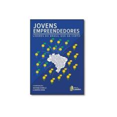 Imagem de Jovens Empreendedores: Líderes do Brasil Que Dá Certo - Geovana Donella - 9788566248593