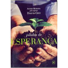 Imagem de Pílulas de Esperança - Andrei Moreira - 9788563778130