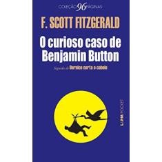 Imagem de O Curioso Caso de Benjamin Button - Col. Pocket 96 Paginas - F. Scott Fitzgerald - 9788525428578