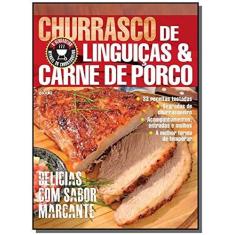 Imagem de Churrasco de Linguiças e Carne de Porco - Delícias Com Sabor Marcante - Editora Escala - 9788538902119