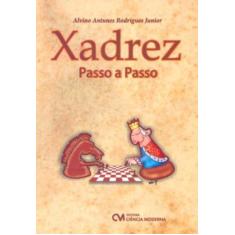 Imagem de Xadrez Passo a Passo - Rodrigues Junior, Alvino Antunes - 9788573937282