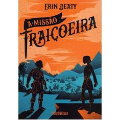 Imagem de A Missão Traiçoeira - "miranda, Guilherme" - 9788555340710