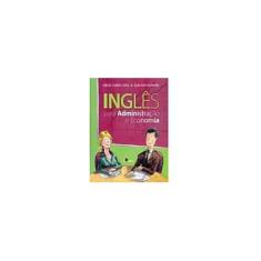 Imagem de Inglês para Administração e Economia - Decio Torres Cruz, Adelaide Oliveira - 9788589533690