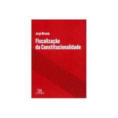 Imagem de Fiscalização da Constitucionalidade - Jorge Miranda - 9789724071008