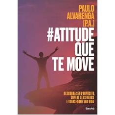 Imagem de Atitude que Te Move - Paulo Alvarenga - 9788557172852
