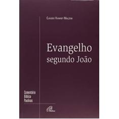 Imagem de Evangelho Segundo João - Coleção Comentário Bíblico - Claúdio Vianney Malzoni - 9788535644067