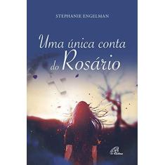 Imagem de Uma Única Conta do Rosário - Stephanie Engelman - 9788535644210