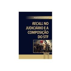 Imagem de Recall no Judiciário e a Composição do STF - Rogério Piccino Braga - 9788536287164