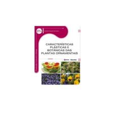 Imagem de Características Plásticas e Botânicas das Plantas Ornamentais - Série Eixos - Anselmo Augusto De Castro - 9788536508733