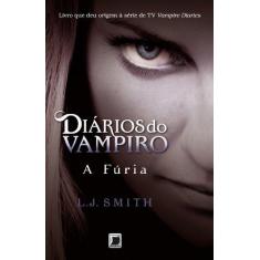 Imagem de A Fúria - Diários do Vampiro - Vol. 3 - Smith, L. J. - 9788501089366