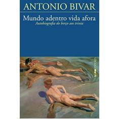 Imagem de Mundo Adentro Vida Afora. Autobiografia do Berço aos Trinta - Capa Comum - 9788525431691