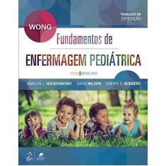 Imagem de Wong Fundamentos de Enfermagem Pediátrica - David Wilson - 9788535288674